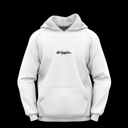 Plain "drippin." hoodie